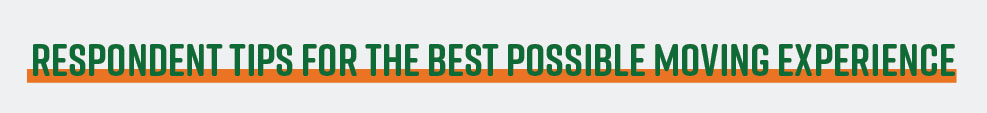 Respondent tips for the best possible moving experience